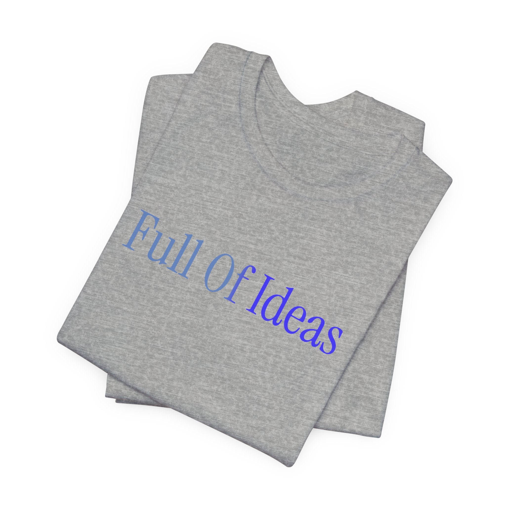 Full Of Ideas Short Sleeve Tee