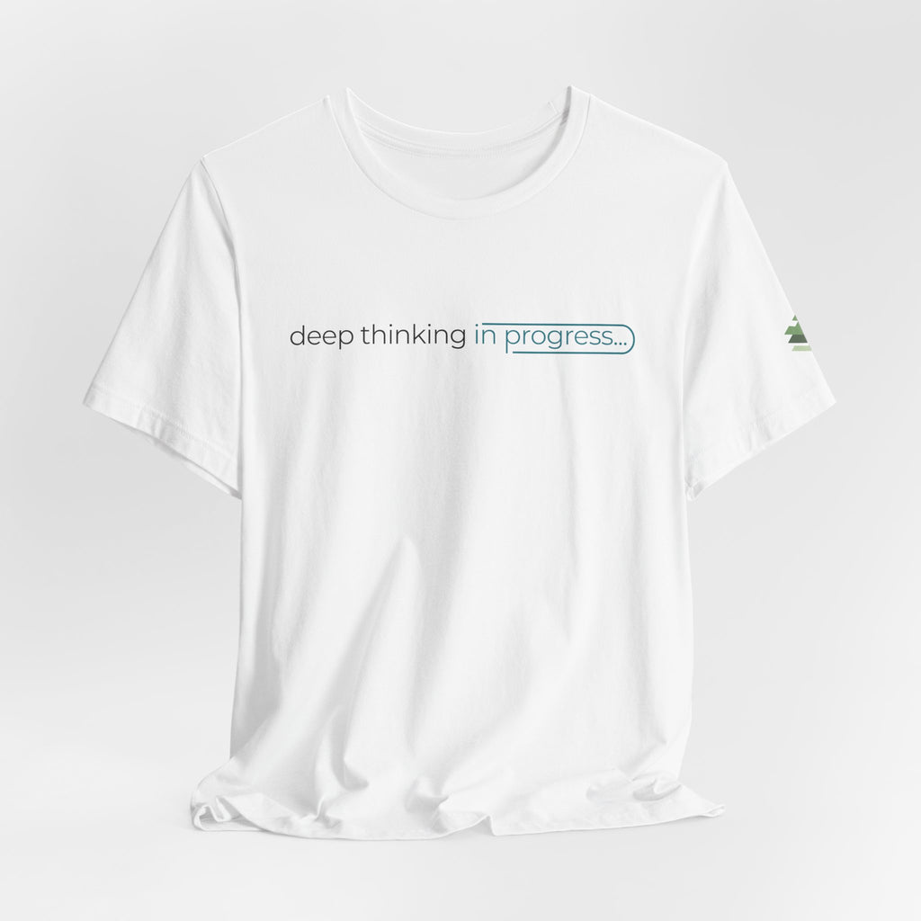 Deep Thinking Short Sleeve Tee