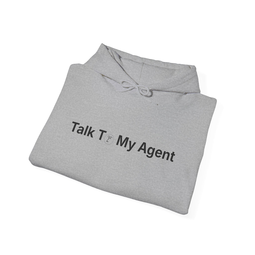 Talk To My Agent Hoodie