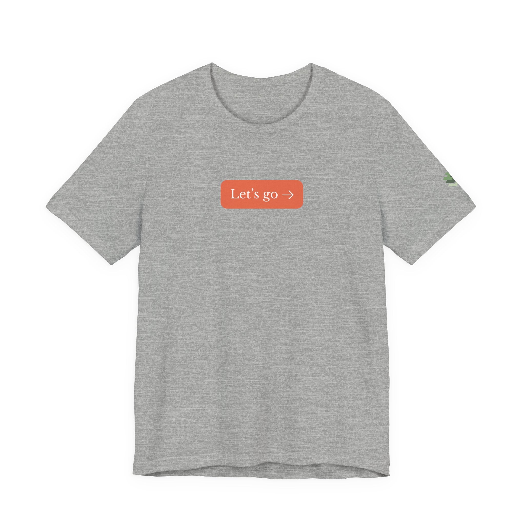 Let's Go Short Sleeve Tee