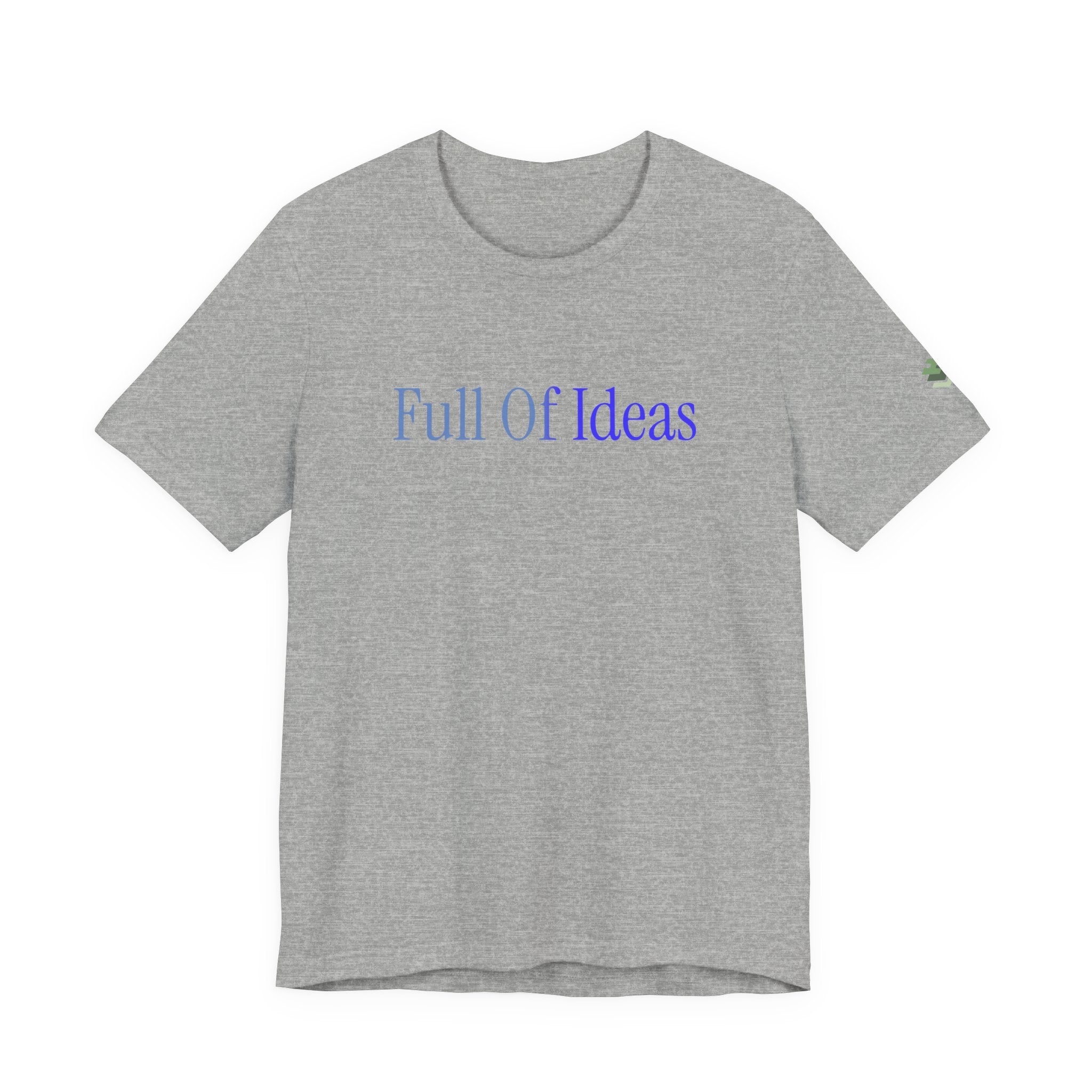 Full Of Ideas Short Sleeve Tee