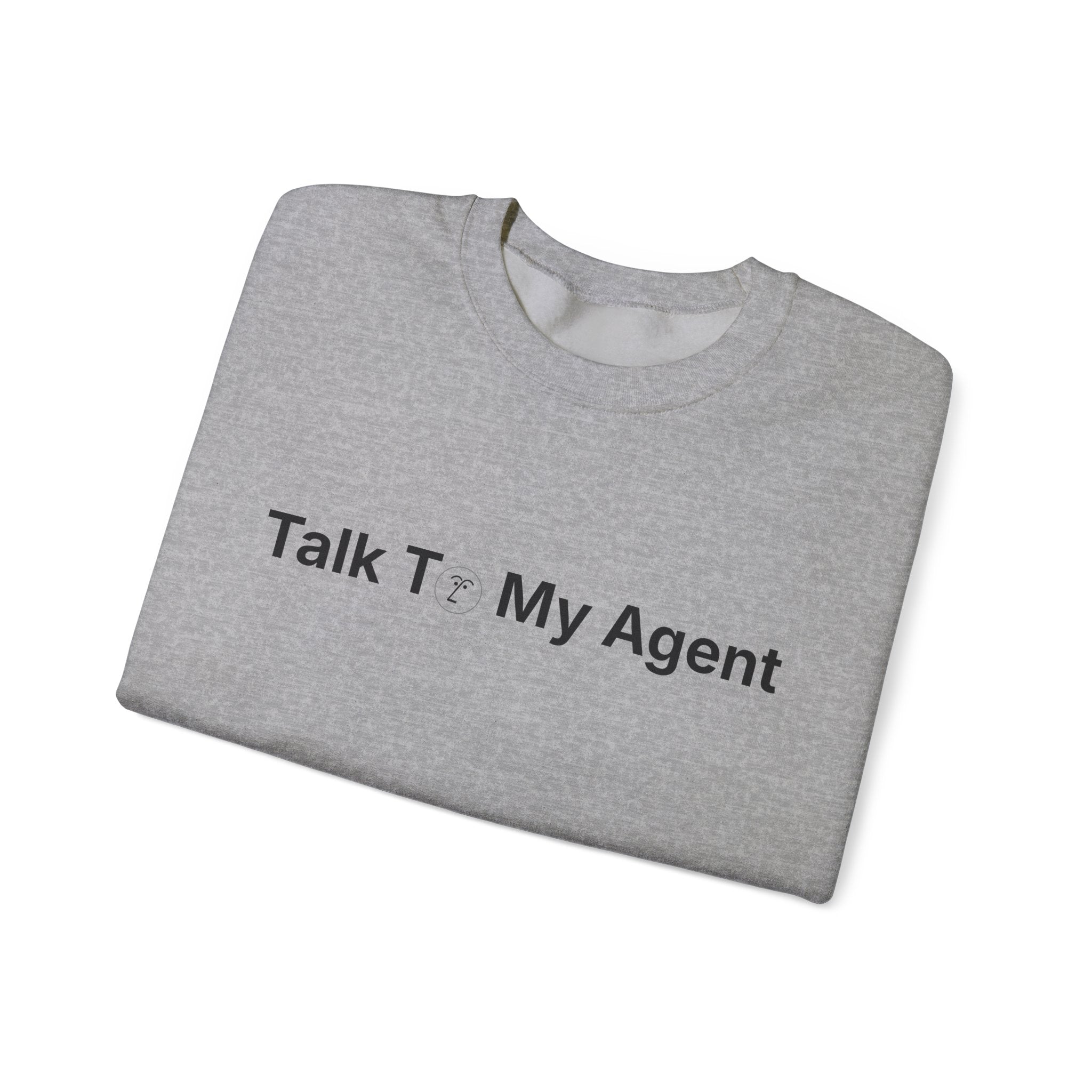 Talk To My Agent Crewneck