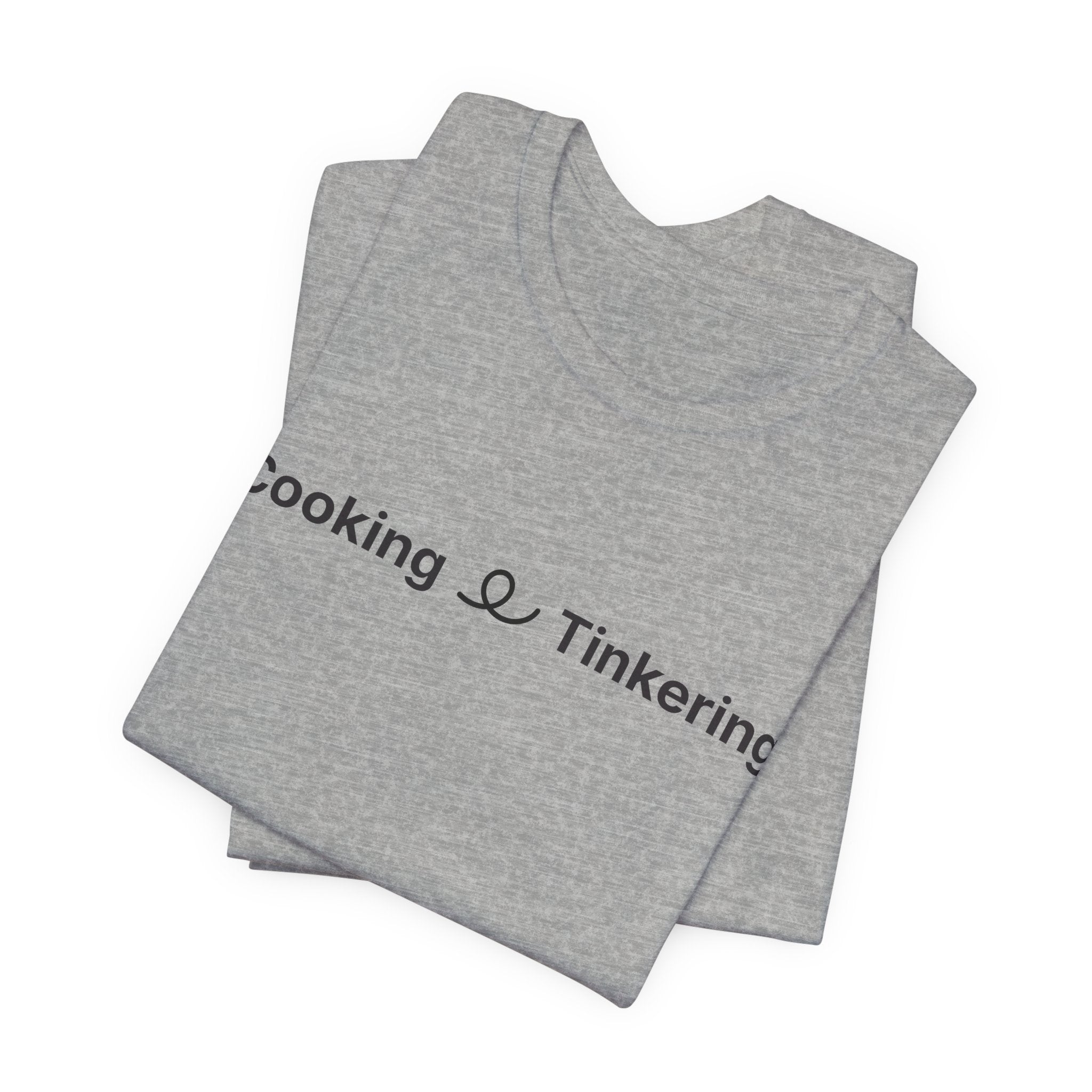Cooking & Tinkering Short Sleeve Tee