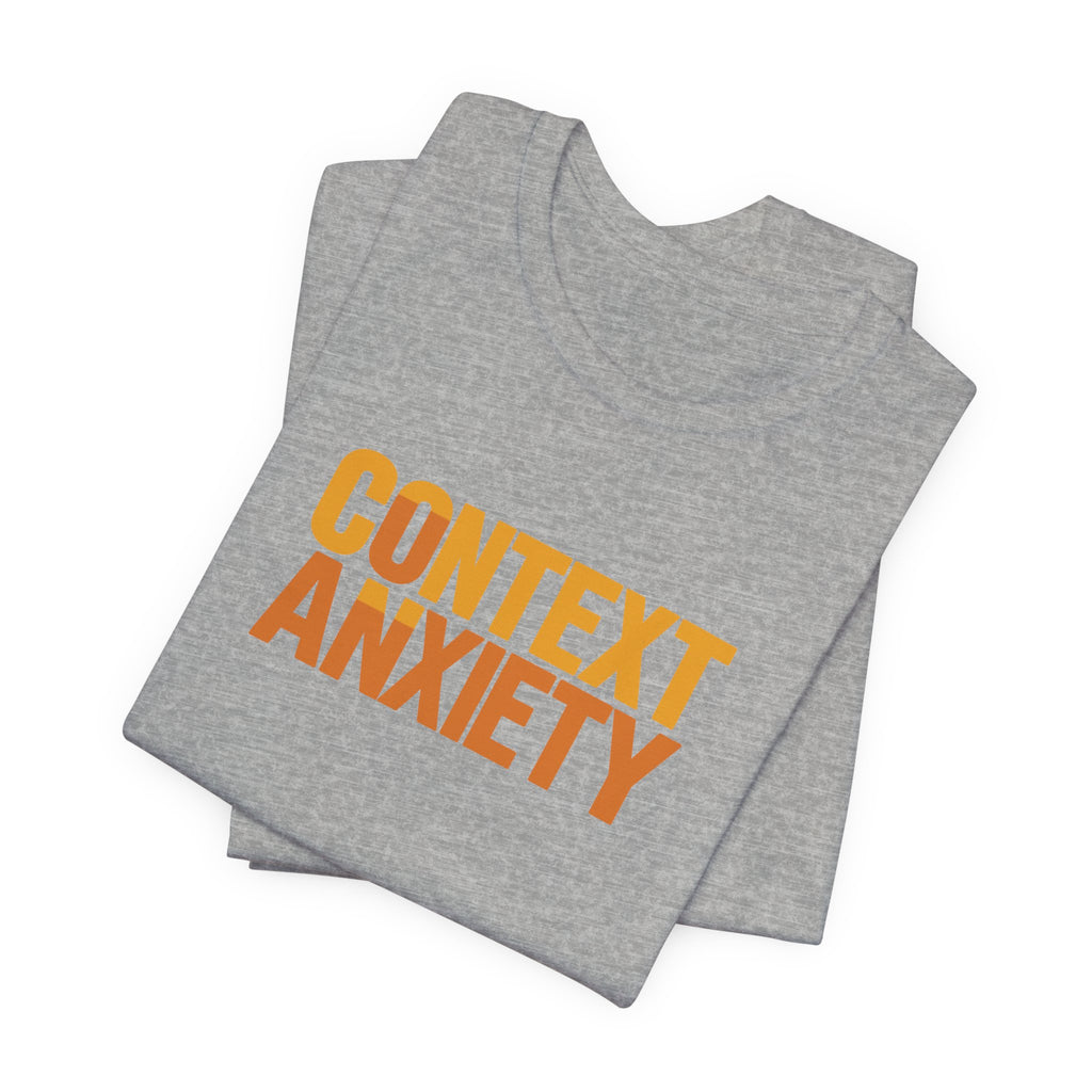 Context Anxiety Short Sleeve Tee