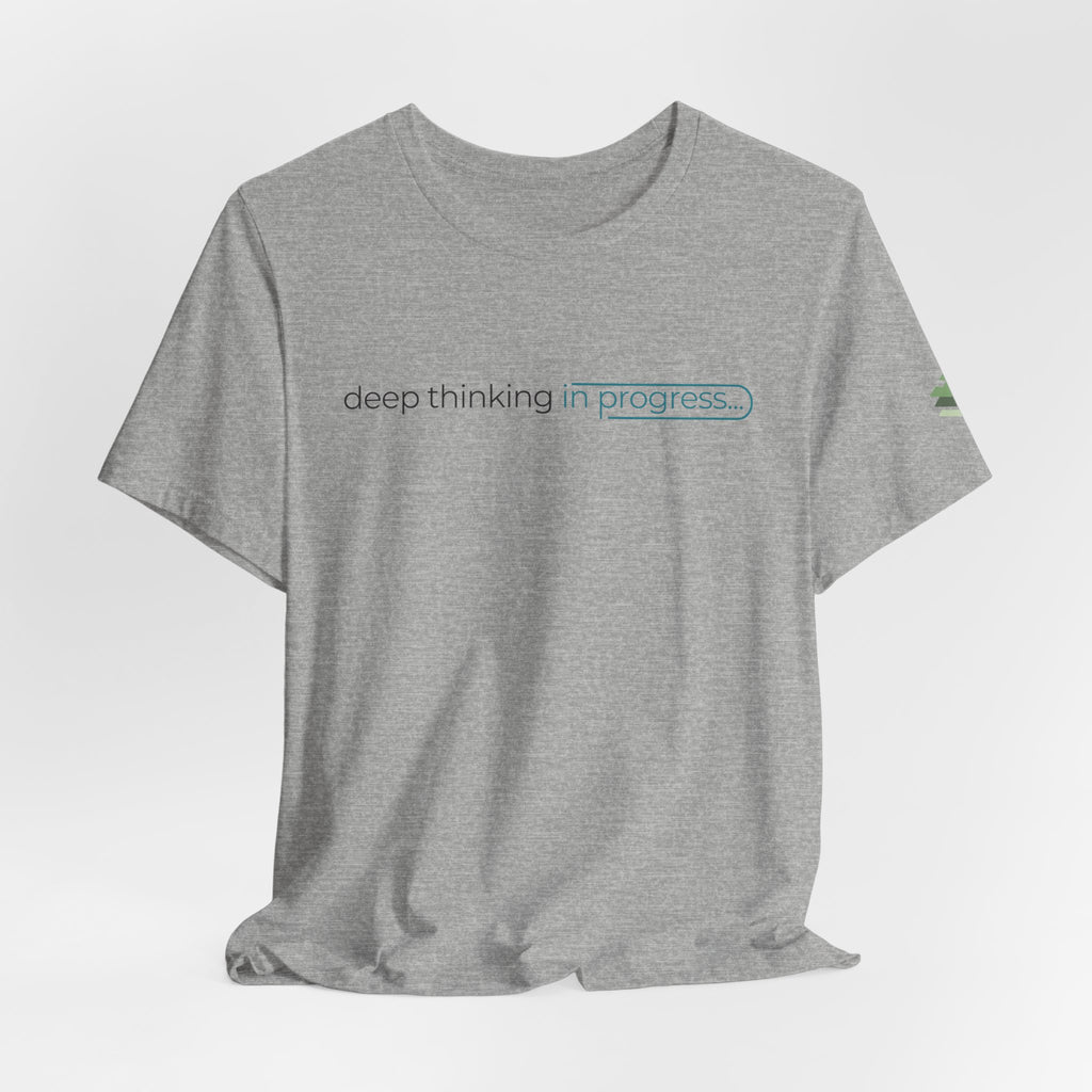 Deep Thinking Short Sleeve Tee