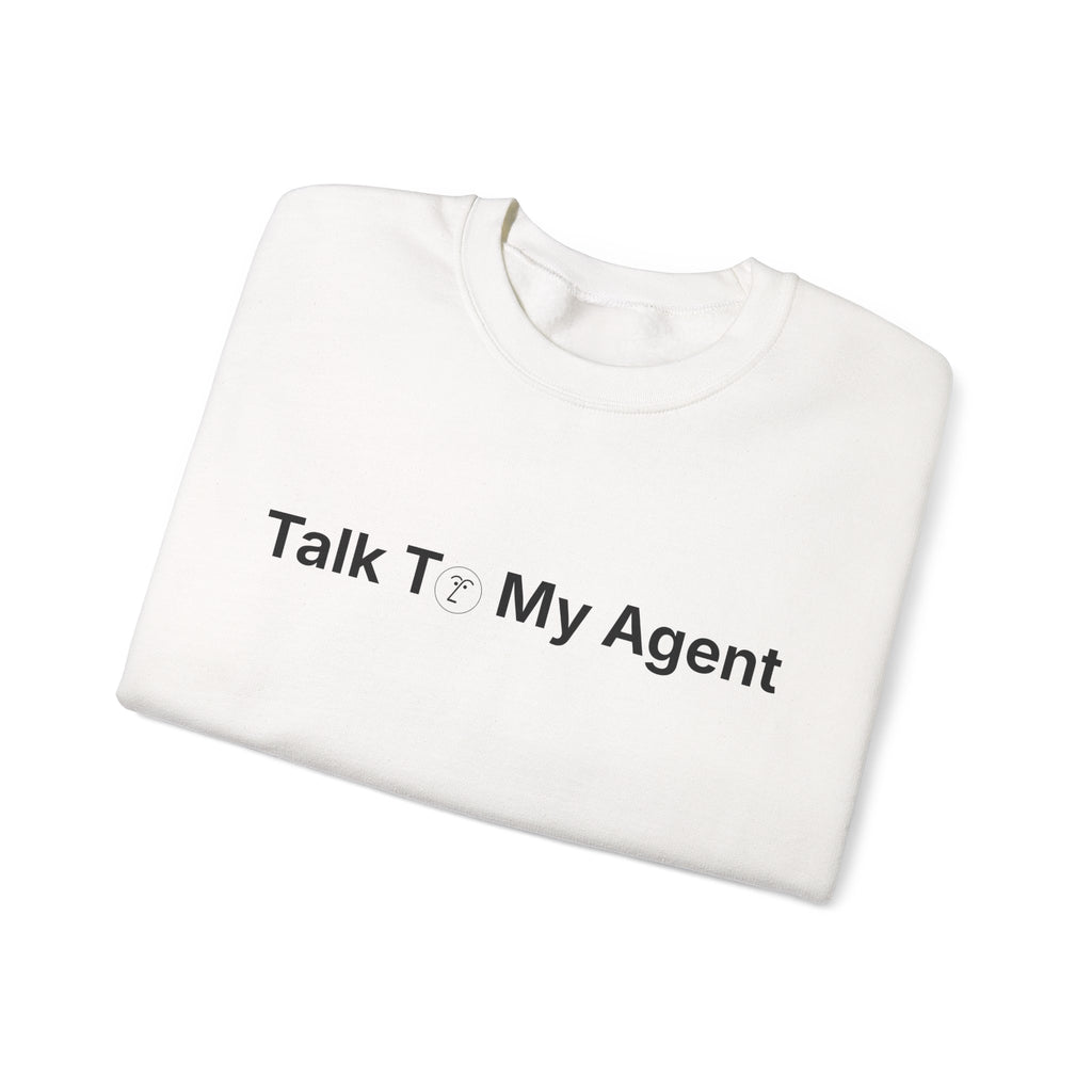 Talk To My Agent Crewneck