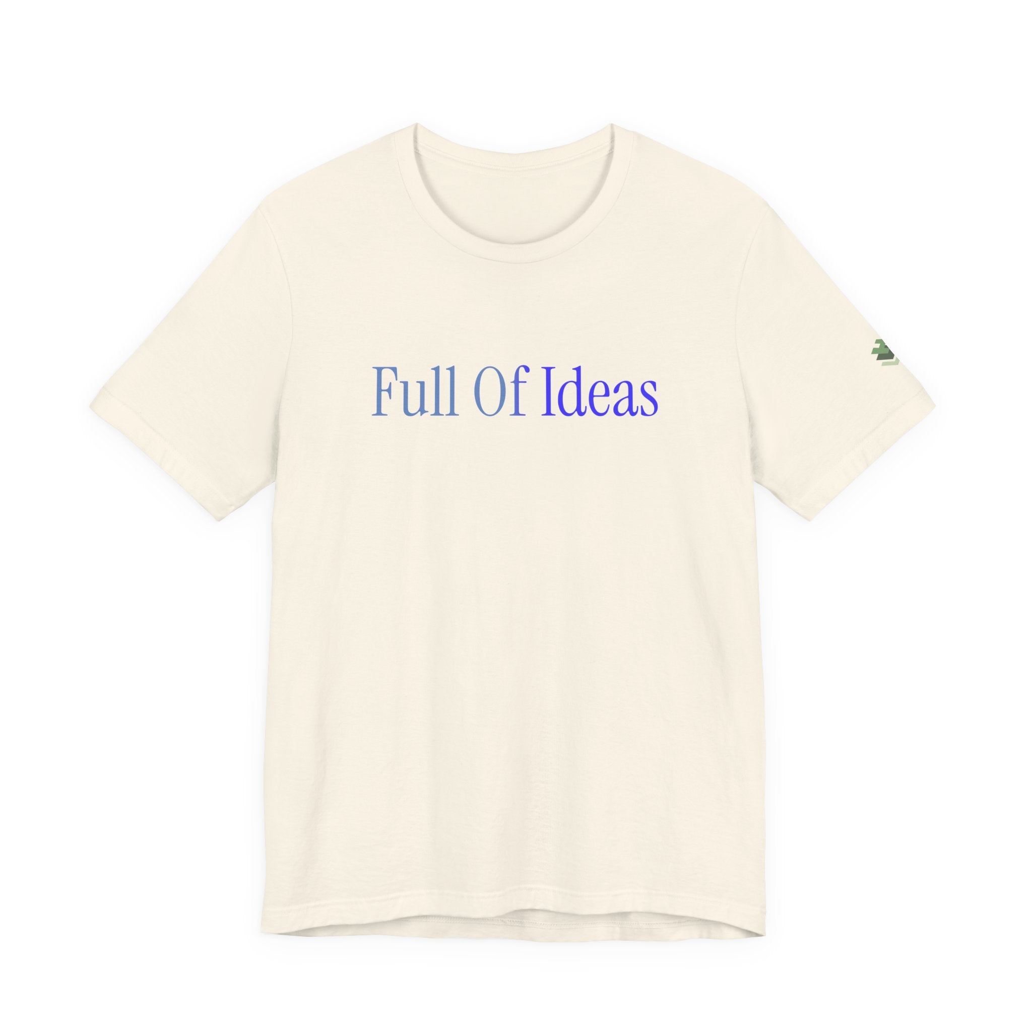 Full Of Ideas Short Sleeve Tee