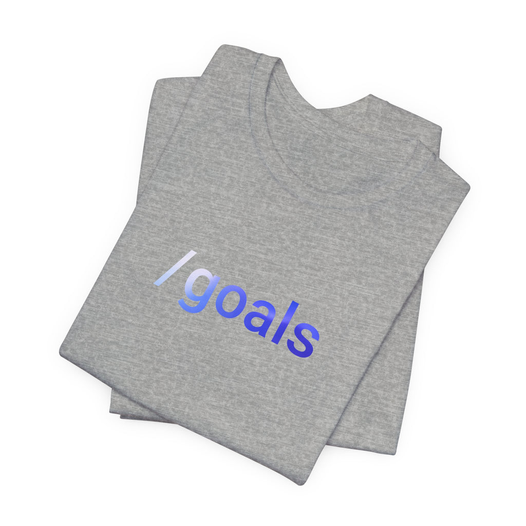 goals Short Sleeve Tee