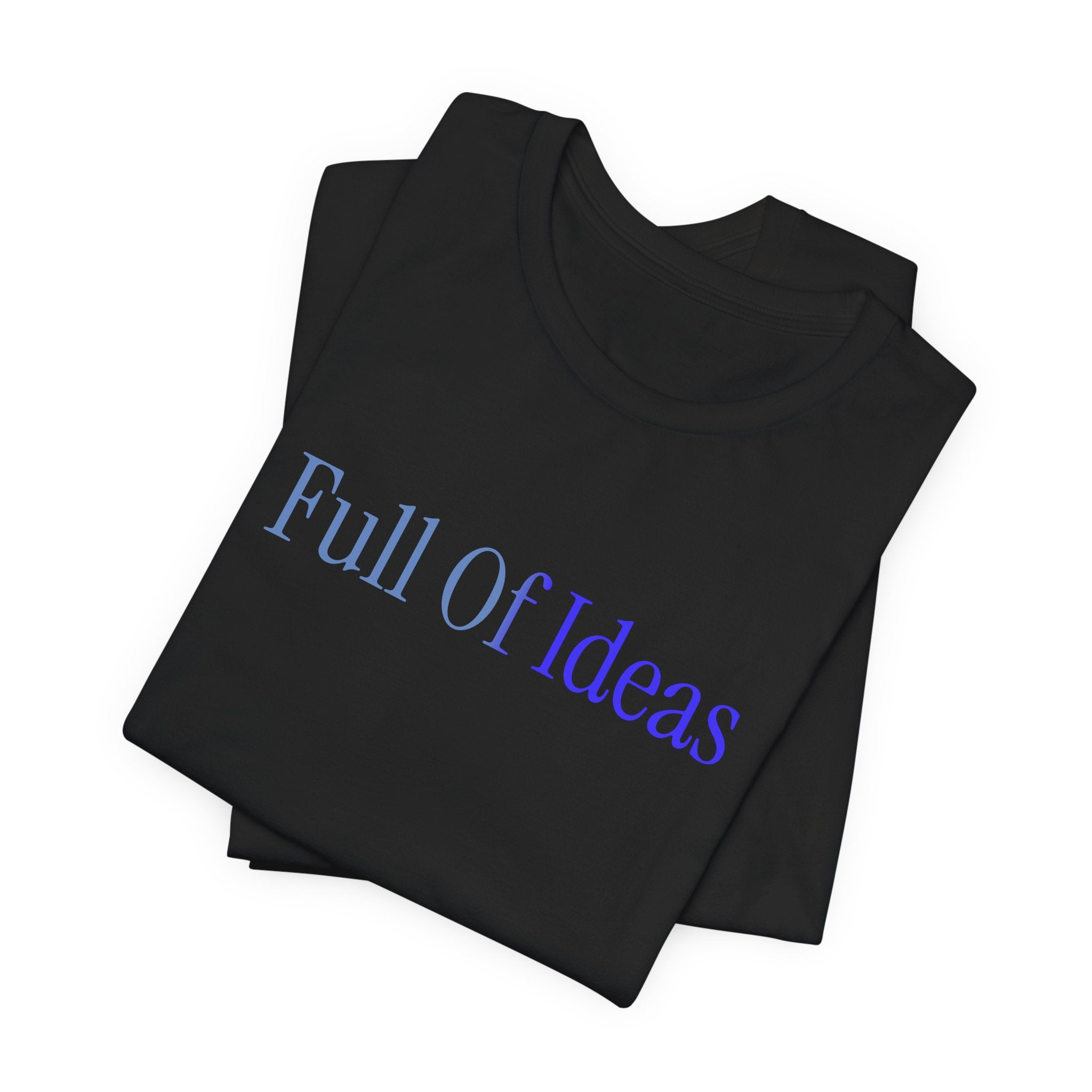 Full Of Ideas Short Sleeve Tee