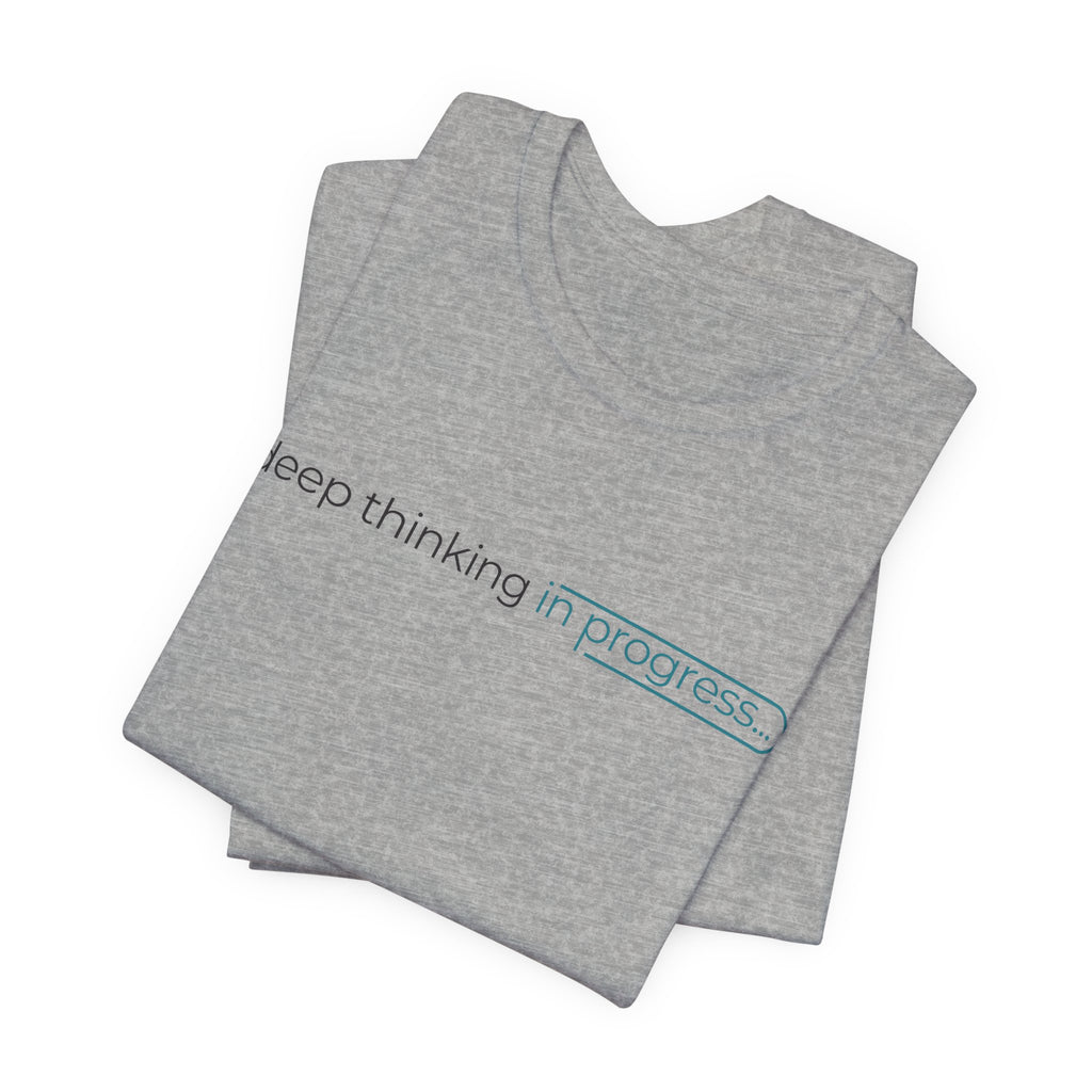 Deep Thinking Short Sleeve Tee