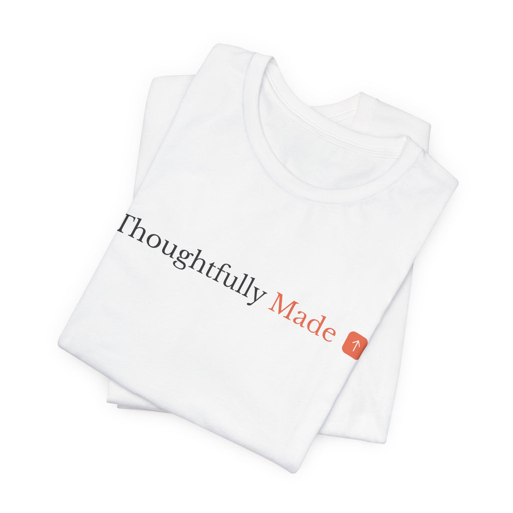 Thoughtfully Made Short Sleeve Tee