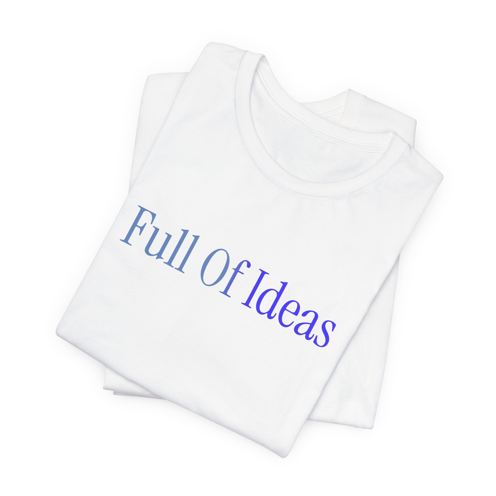 Full Of Ideas Short Sleeve Tee