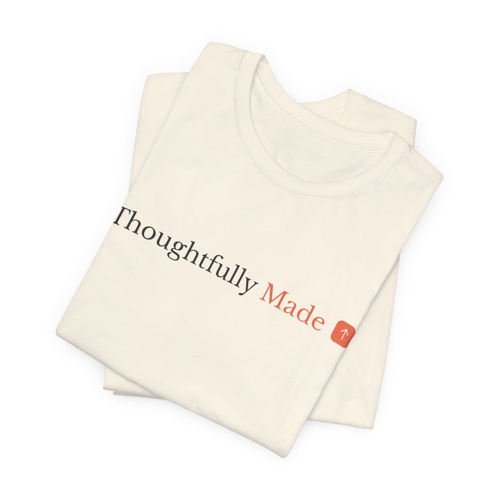 Thoughtfully Made Short Sleeve Tee