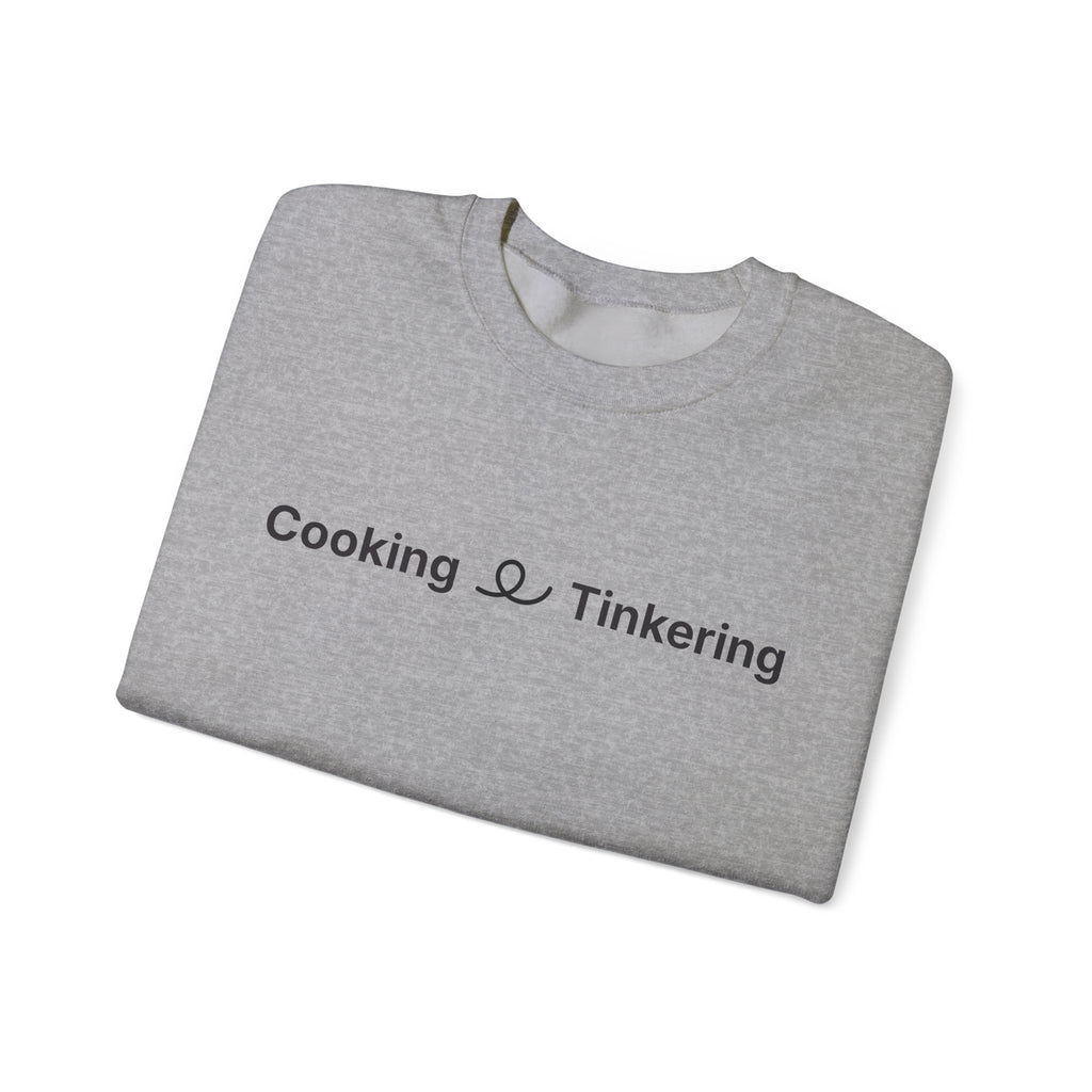 Cooking & Tinkering Crewneck