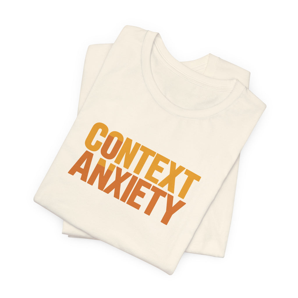 Context Anxiety Short Sleeve Tee