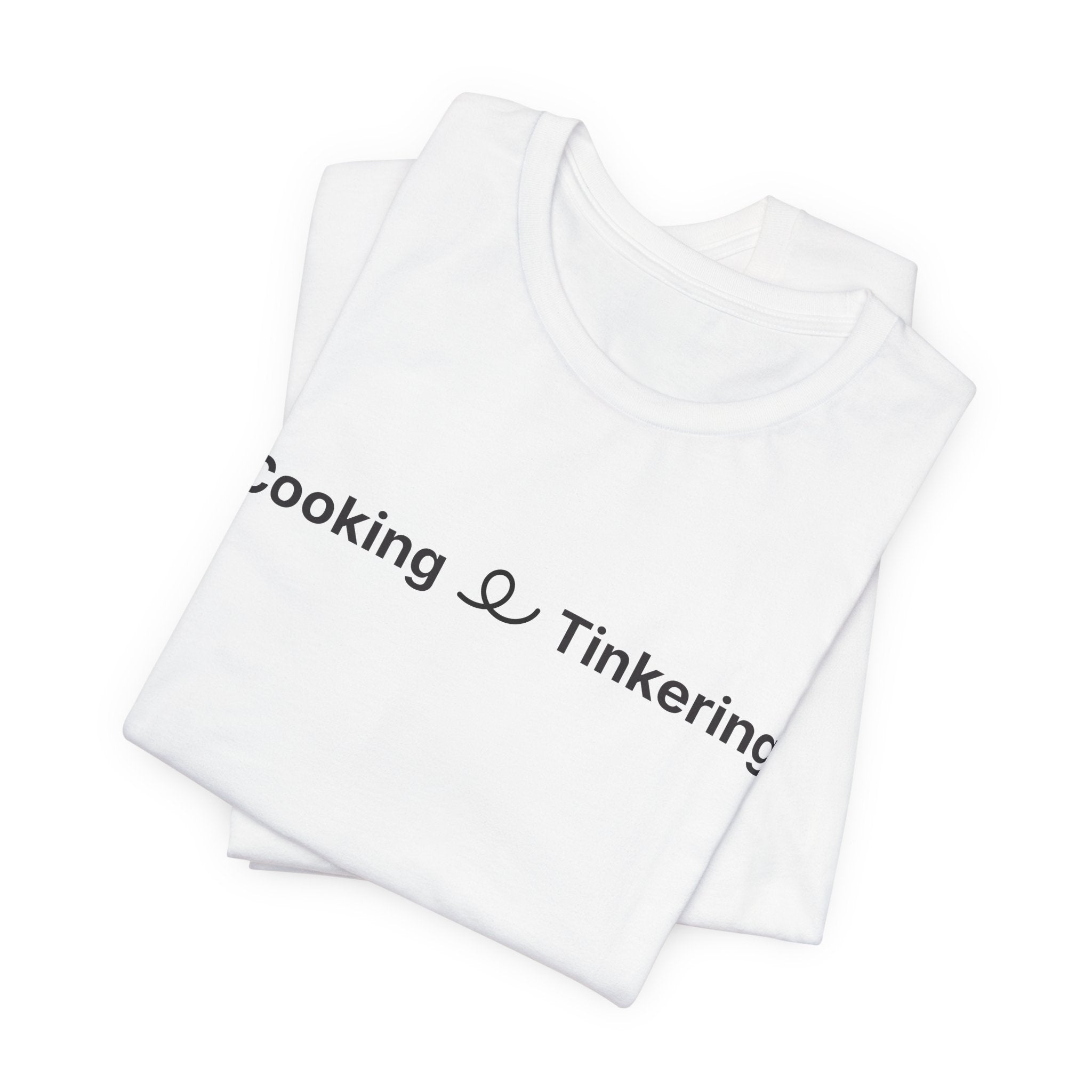 Cooking & Tinkering Short Sleeve Tee