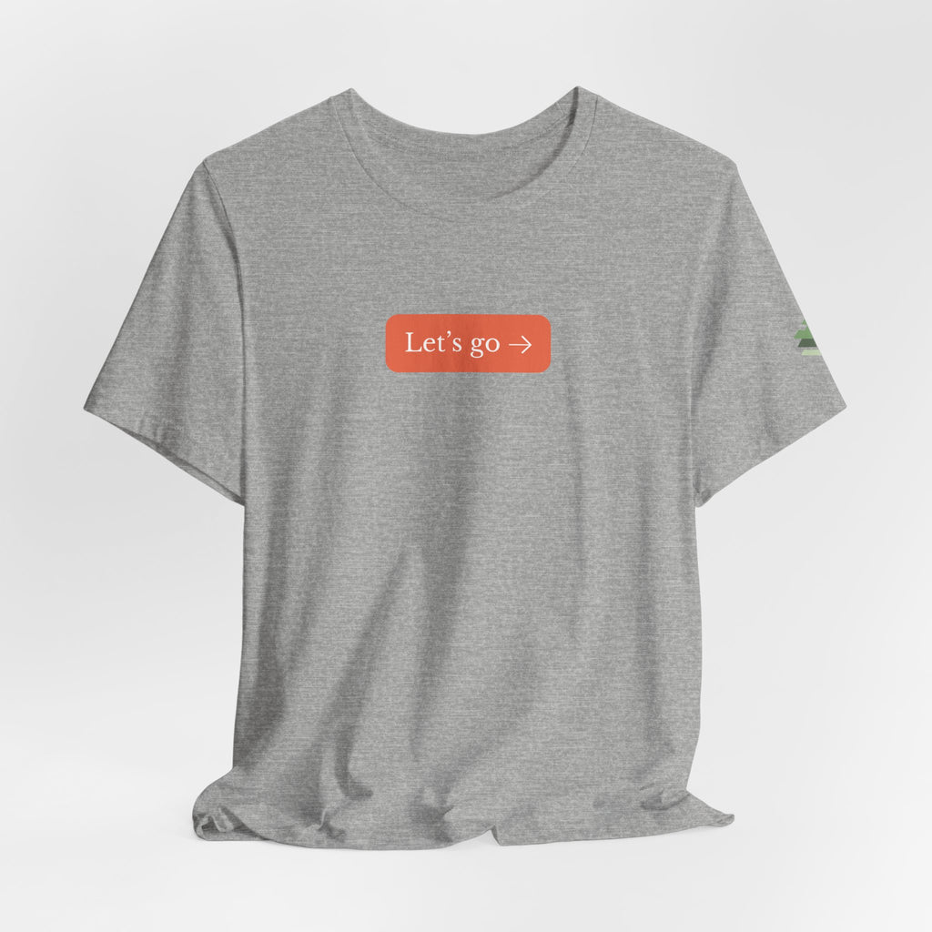 Let's Go Short Sleeve Tee