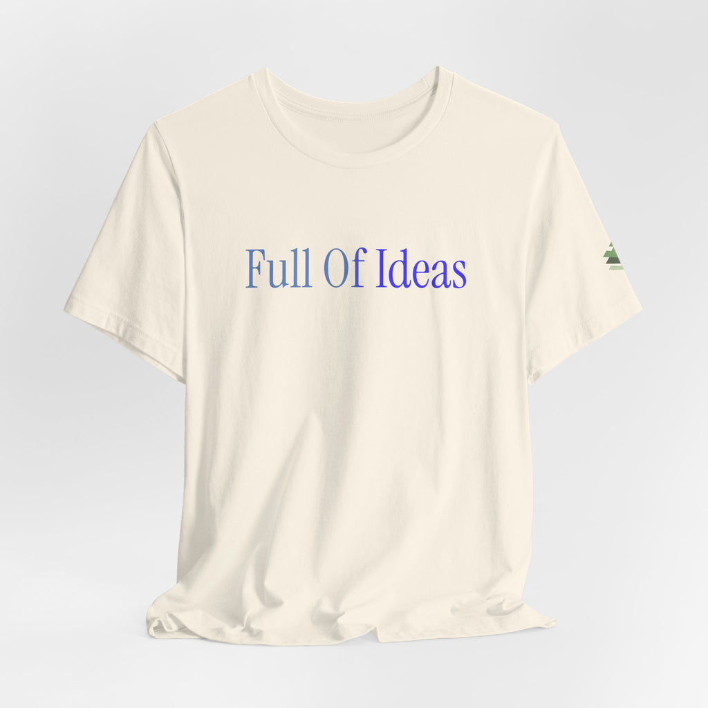Full Of Ideas Short Sleeve Tee