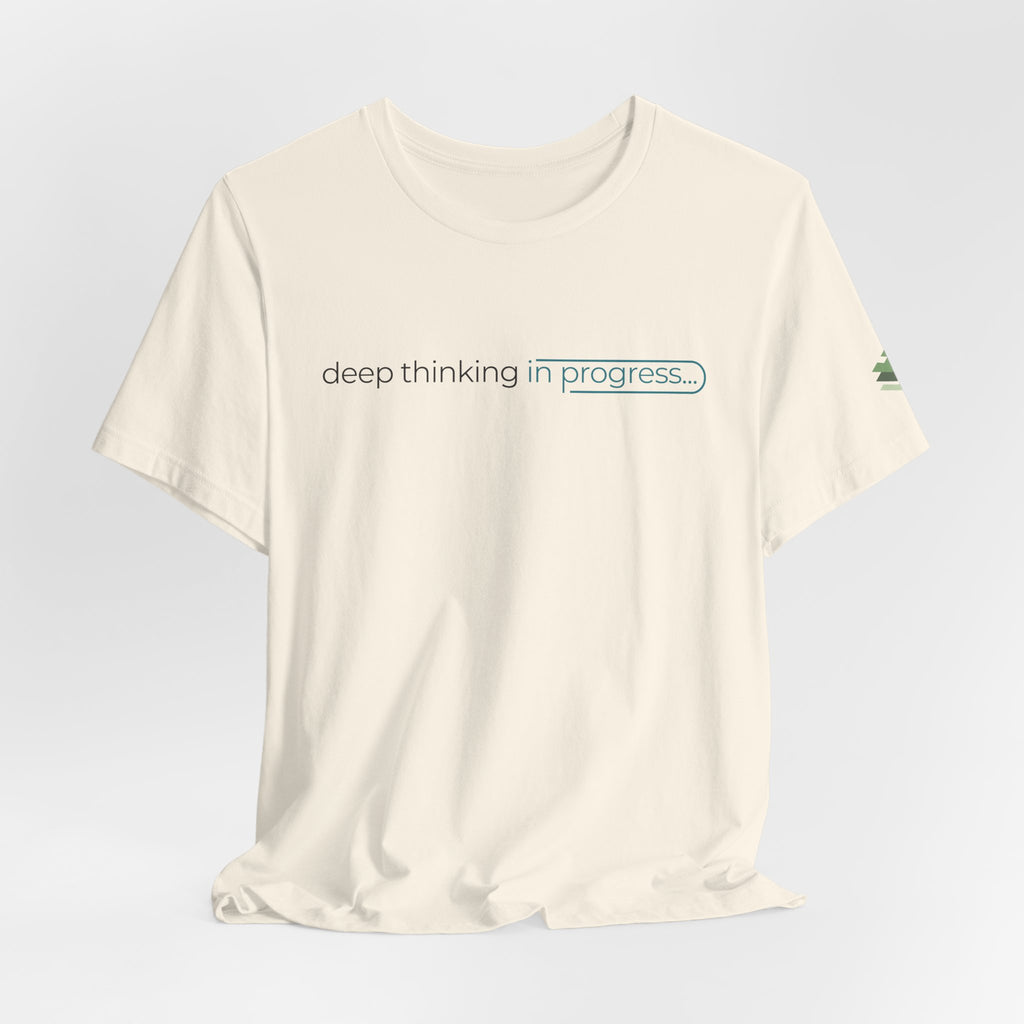 Deep Thinking Short Sleeve Tee
