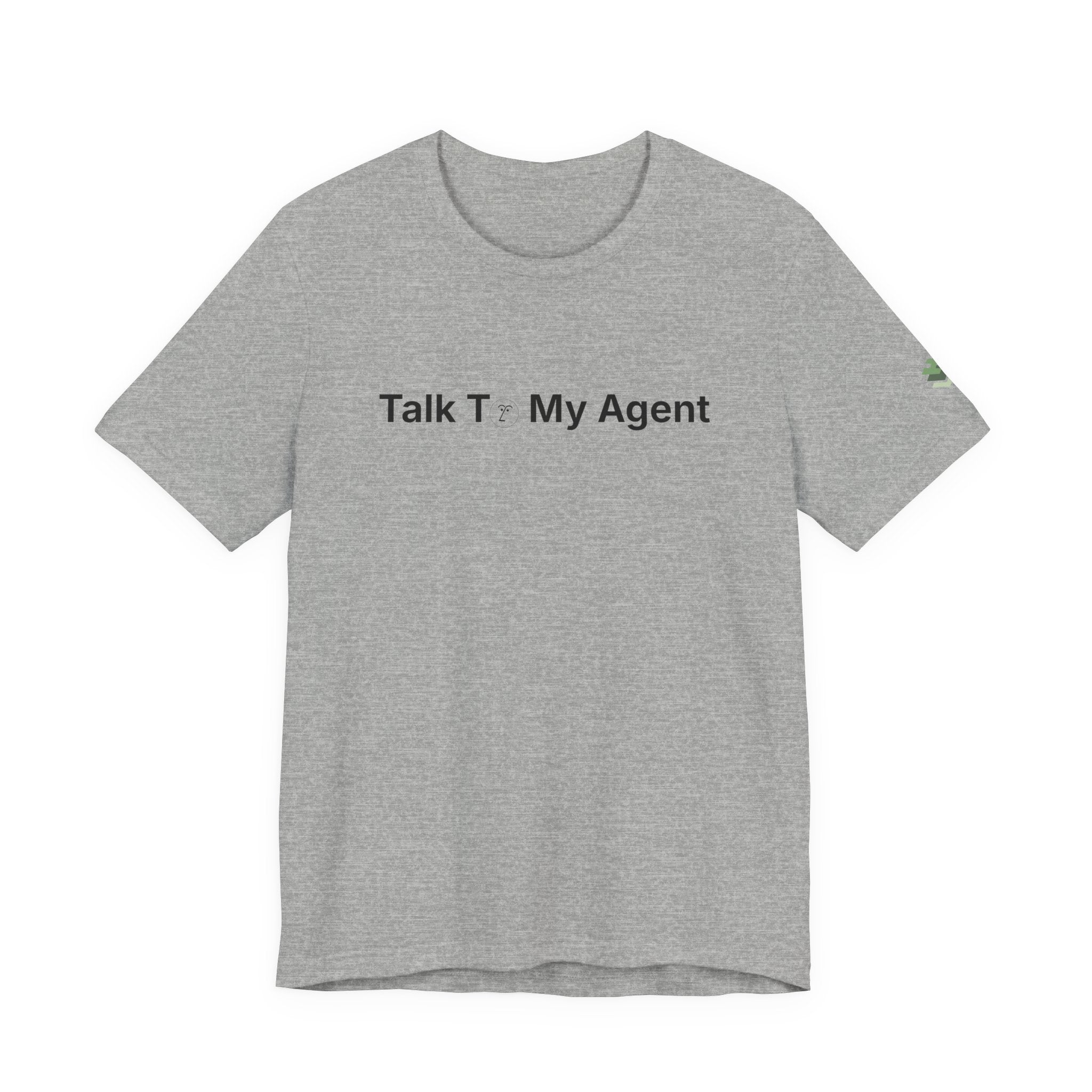 Talk To My Agent Short Sleeve Tee